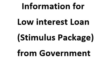 Information for Low interest Loan (Stimulus Package) from Government