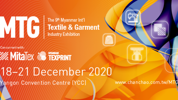 The 9th Myanmar Int’l Textile & Garment Industry Exhibition (18 – 21 December, 2020)